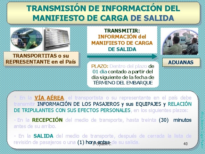 TRANSMISIÓN DE INFORMACIÓN DEL MANIFIESTO DE CARGA DE SALIDA TRANSMITIR: INFORMACIÓN del MANIFIESTO DE