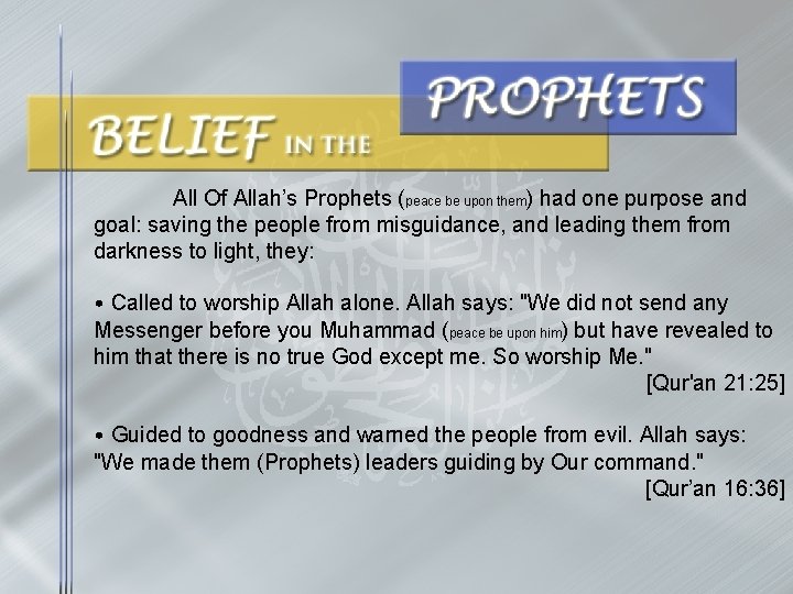 All Of Allah’s Prophets (peace be upon them) had one purpose and goal: saving