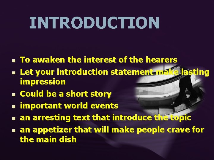 INTRODUCTION n n n To awaken the interest of the hearers Let your introduction