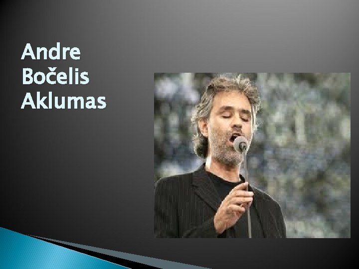 Andre Bočelis Aklumas 