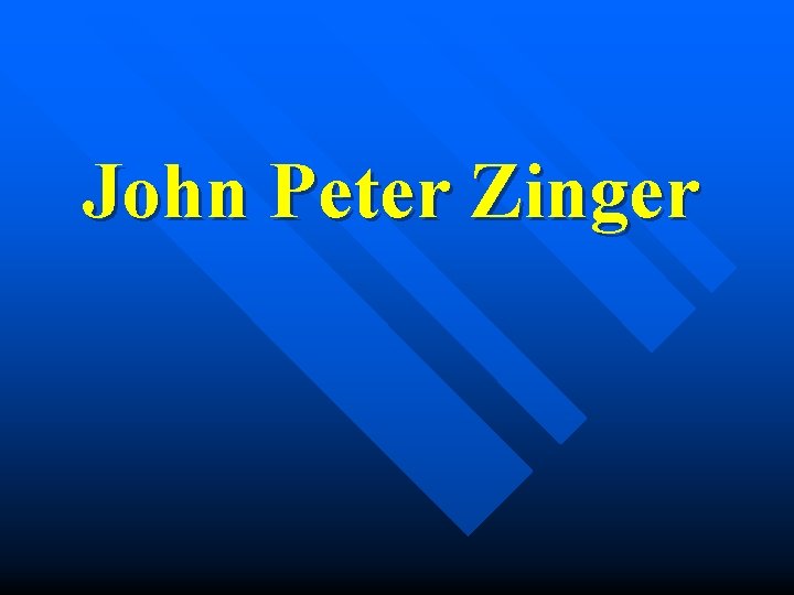 John Peter Zinger 