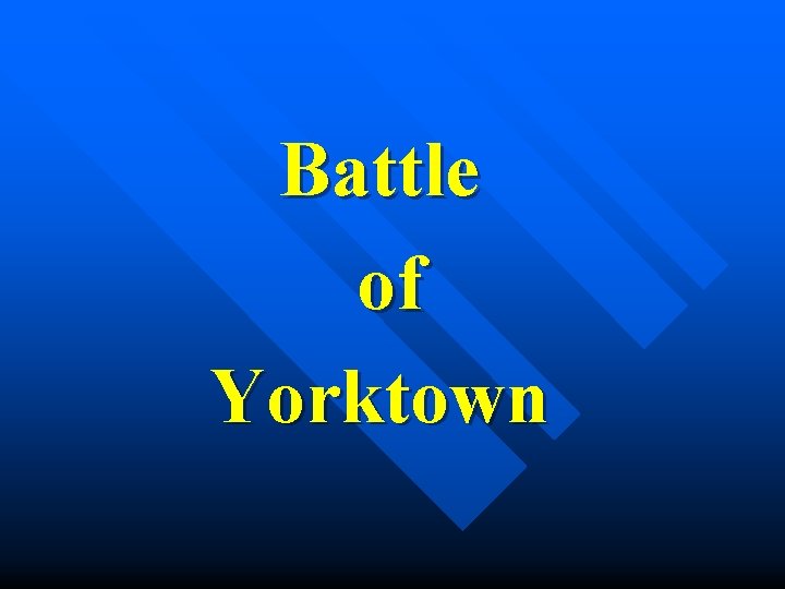 Battle of Yorktown 