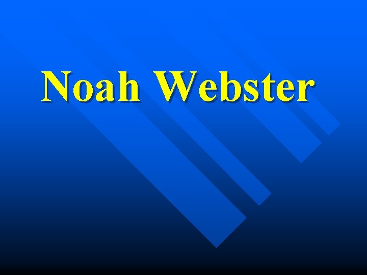 Noah Webster 
