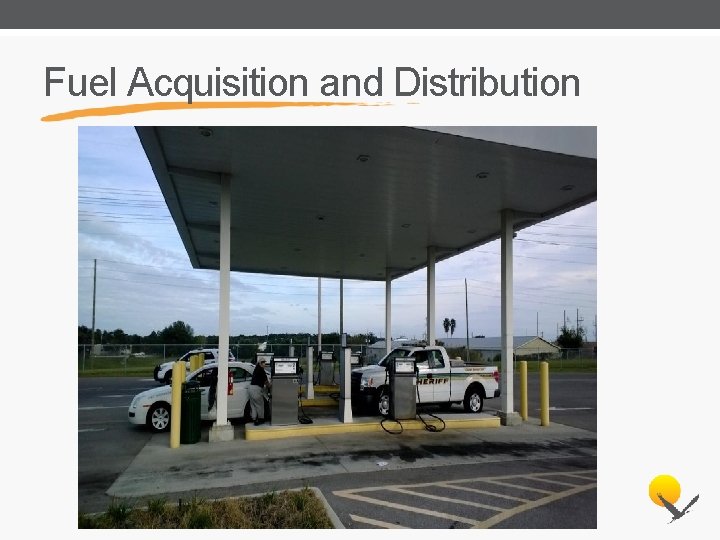 Fuel Acquisition and Distribution 