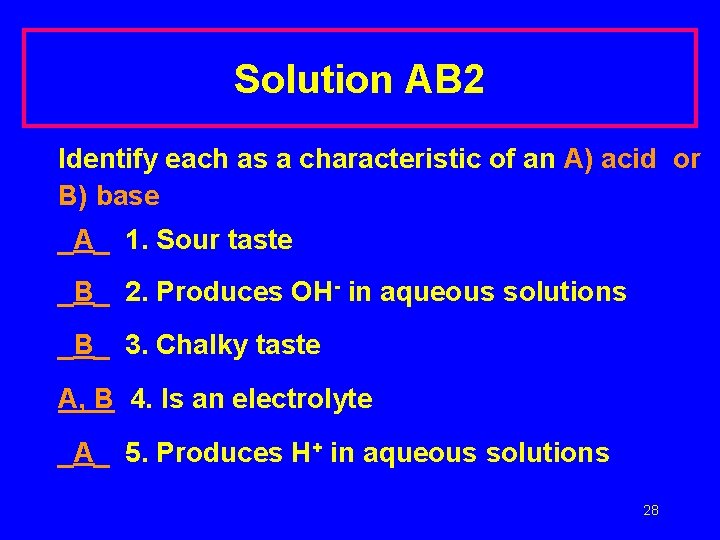 Solution AB 2 Identify each as a characteristic of an A) acid or B)