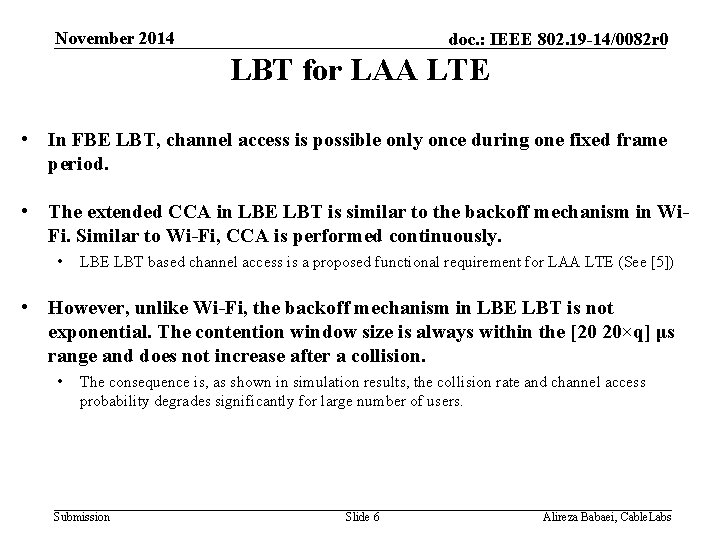 November 2014 doc. : IEEE 802. 19 -14/0082 r 0 LBT for LAA LTE