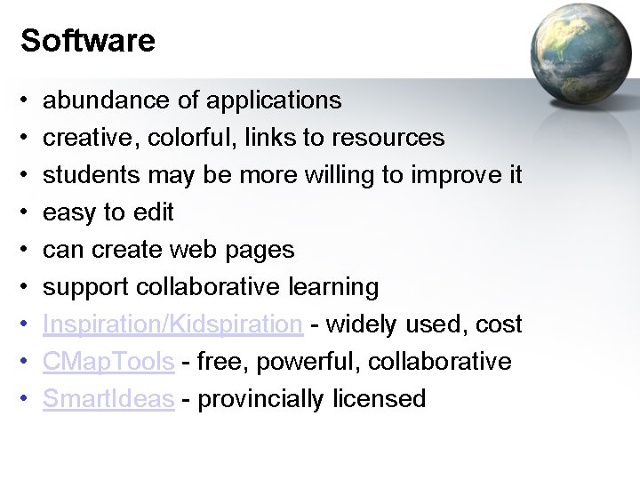 Software • • • abundance of applications creative, colorful, links to resources students may