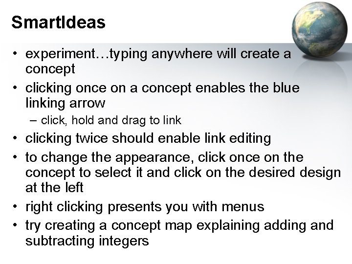 Smart. Ideas • experiment…typing anywhere will create a concept • clicking once on a