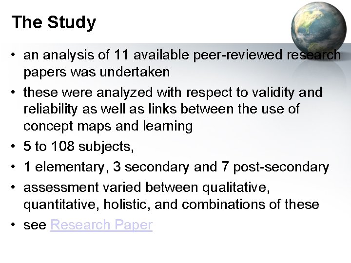 The Study • an analysis of 11 available peer-reviewed research papers was undertaken •