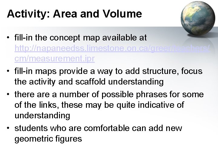 Activity: Area and Volume • fill-in the concept map available at http: //napaneedss. limestone.