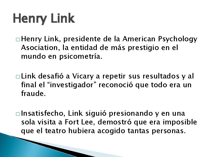 Henry Link � Henry Link, presidente de la American Psychology Asociation, la entidad de