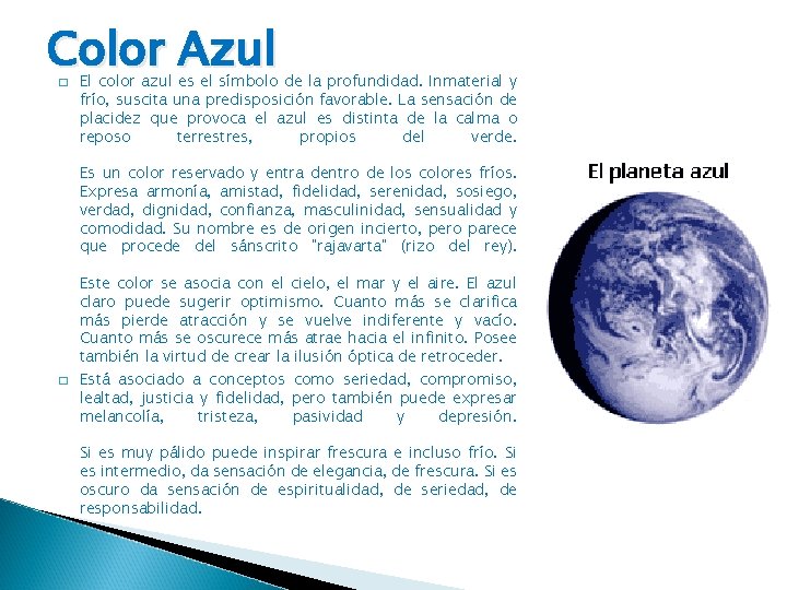 Color Azul � El color azul es el símbolo de la profundidad. Inmaterial y