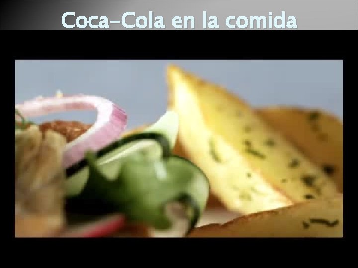 Coca-Cola en la comida 