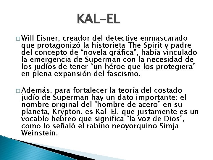 KAL-EL � Will Eisner, creador del detective enmascarado que protagonizó la historieta The Spirit