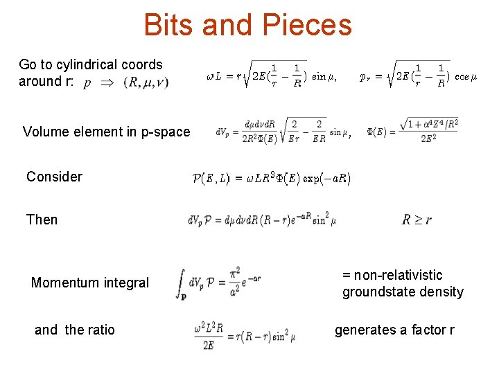 Bits and Pieces Go to cylindrical coords around r: Volume element in p-space ,