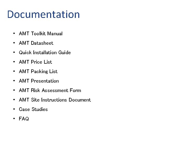Documentation • AMT Toolkit Manual • AMT Datasheet • Quick Installation Guide • AMT