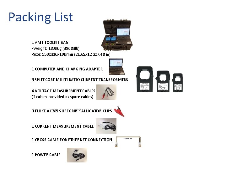 Packing List 1 AMT TOOLKIT BAG • Weight: 18000 g (39683 lb) • Size: