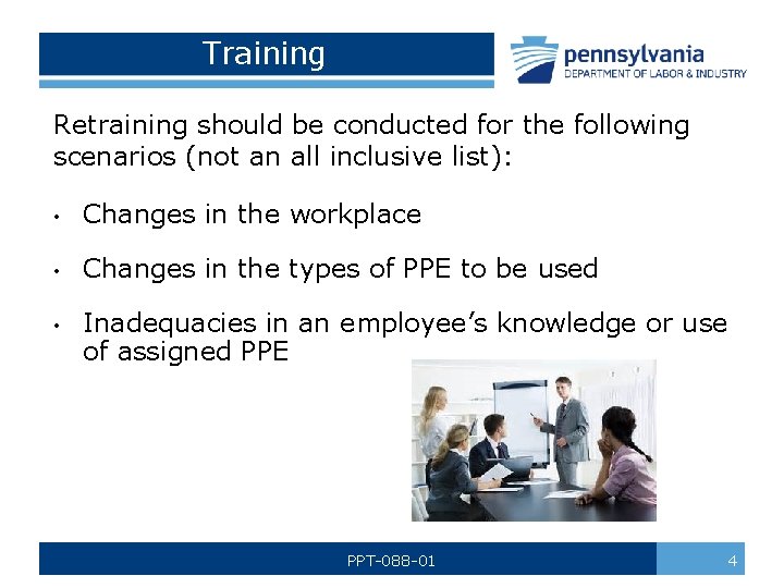 Training Retraining should be conducted for the following scenarios (not an all inclusive list):