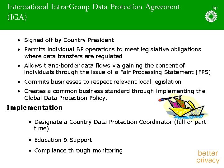 International Intra-Group Data Protection Agreement (IGA) • Signed off by Country President • Permits