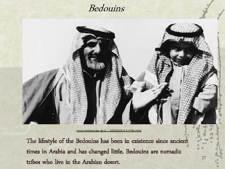 Bedouins www. whitehouse. gov/. . . / 20020425 -4 -2 -515 h. html The