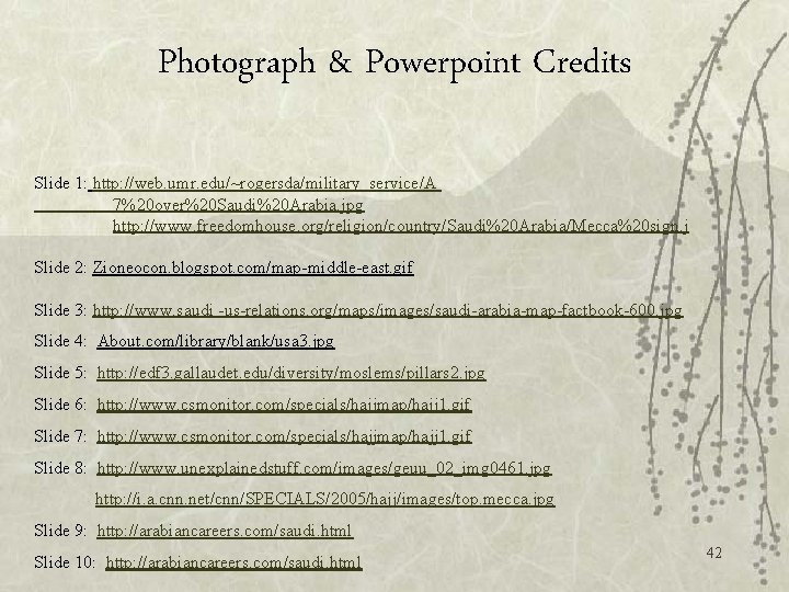 Photograph & Powerpoint Credits Slide 1: http: //web. umr. edu/~rogersda/military_service/A 7%20 over%20 Saudi%20 Arabia.
