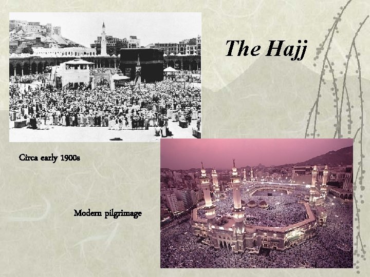 The Hajj Circa early 1900 s Modern pilgrimage 9 