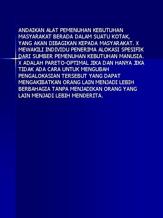 ANDAIKAN ALAT PEMENUHAN KEBUTUHAN MASYARAKAT BERADA DALAM SUATU KOTAK, YANG AKAN DIBAGIKAN KEPADA MASYARAKAT.