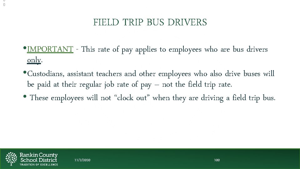 0 0 FIELD TRIP BUS DRIVERS • IMPORTANT - This rate of pay applies