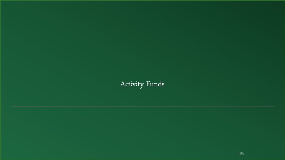 Activity Funds 105 