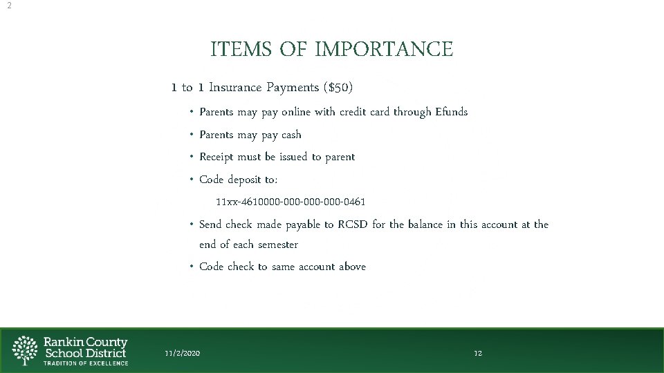 2 ITEMS OF IMPORTANCE 1 to 1 Insurance Payments ($50) • Parents may pay