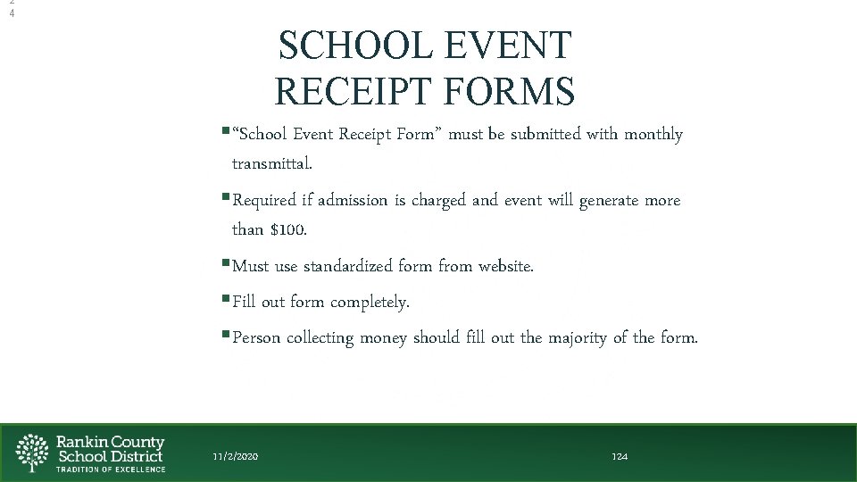 2 4 SCHOOL EVENT RECEIPT FORMS §“School Event Receipt Form” must be submitted with