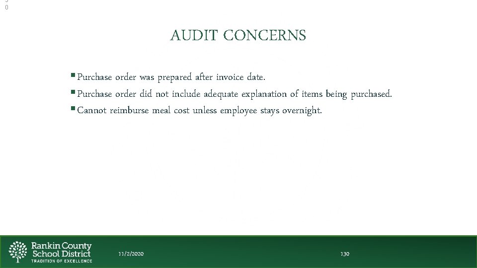 3 0 AUDIT CONCERNS §Purchase order was prepared after invoice date. §Purchase order did