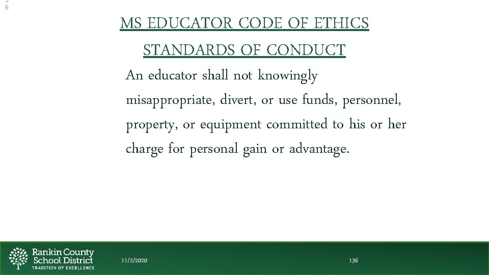 3 6 MS EDUCATOR CODE OF ETHICS STANDARDS OF CONDUCT An educator shall not