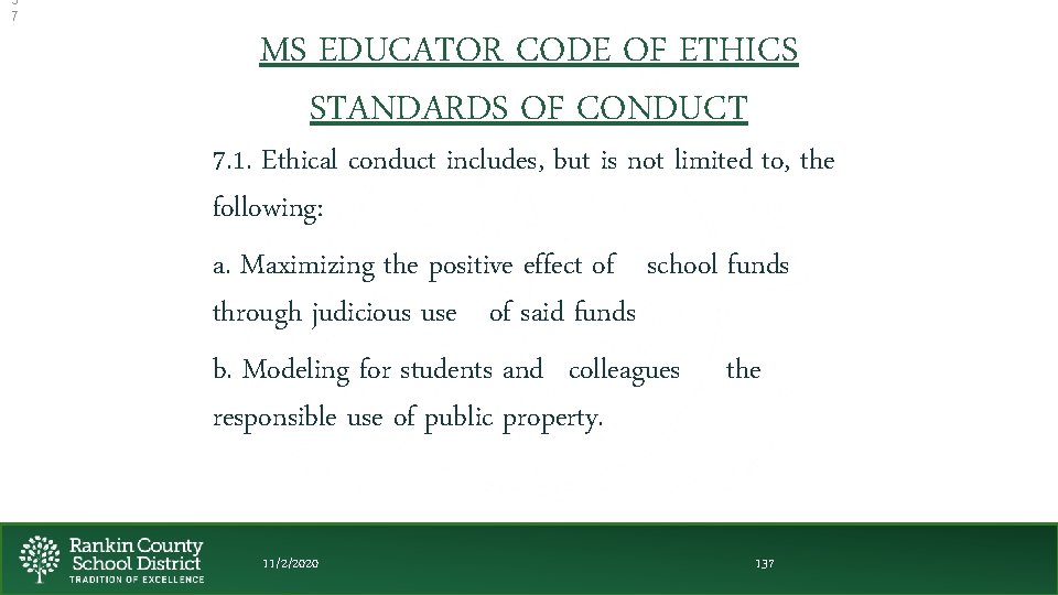 3 7 MS EDUCATOR CODE OF ETHICS STANDARDS OF CONDUCT 7. 1. Ethical conduct