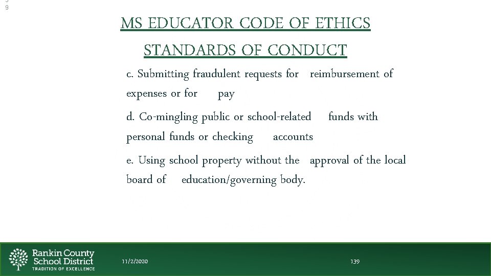 3 9 MS EDUCATOR CODE OF ETHICS STANDARDS OF CONDUCT c. Submitting fraudulent requests