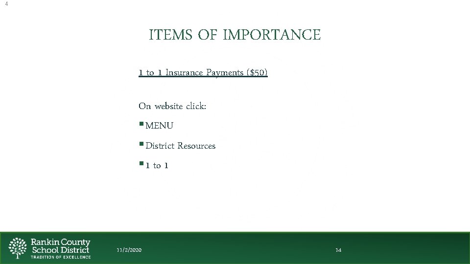 4 ITEMS OF IMPORTANCE 1 to 1 Insurance Payments ($50) On website click: §MENU