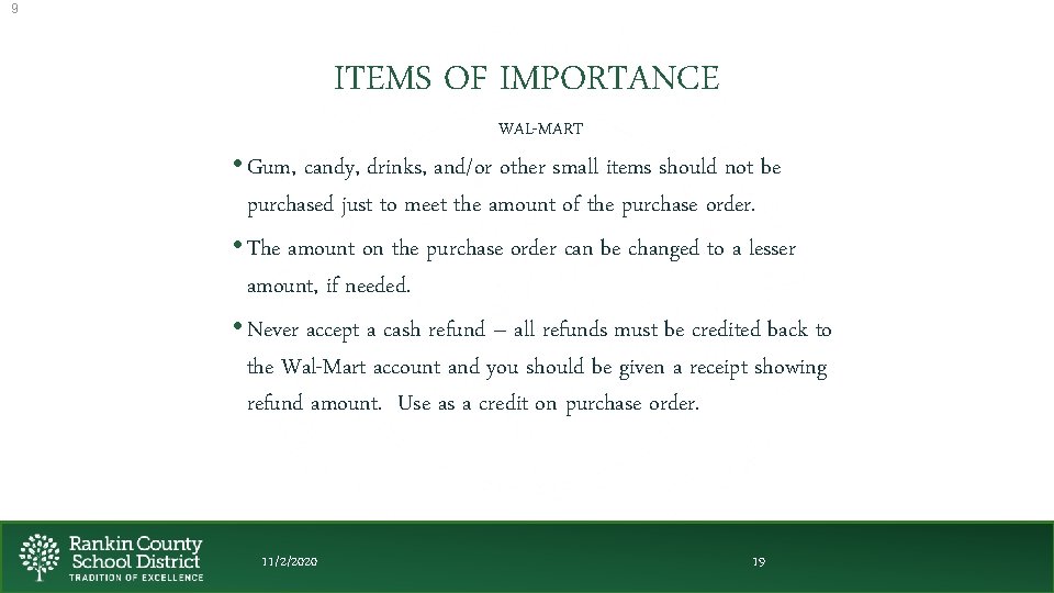 9 ITEMS OF IMPORTANCE WAL-MART • Gum, candy, drinks, and/or other small items should