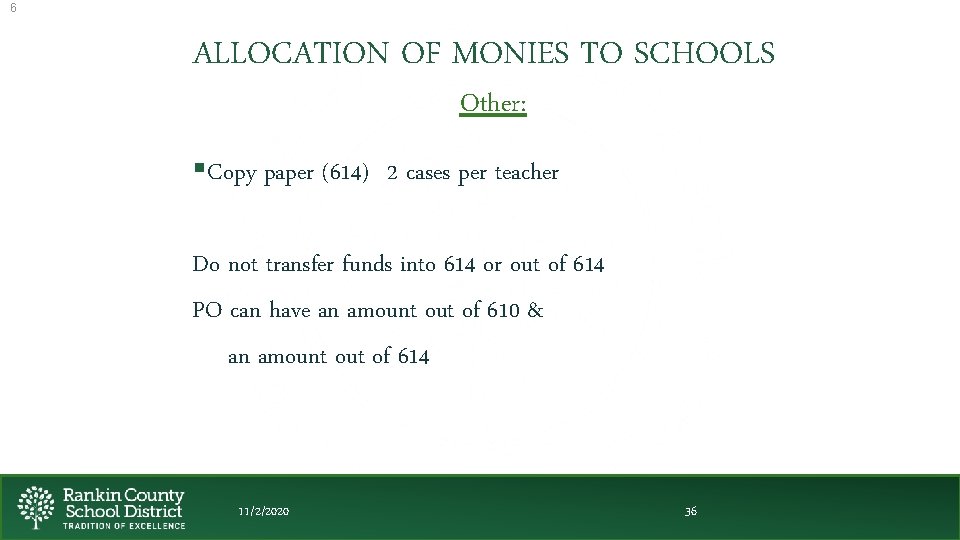 6 ALLOCATION OF MONIES TO SCHOOLS Other: §Copy paper (614) 2 cases per teacher