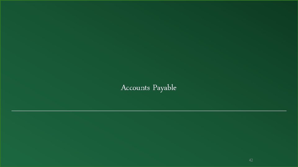 Accounts Payable 42 