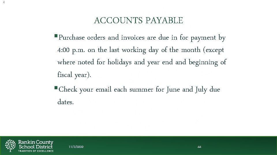 4 ACCOUNTS PAYABLE §Purchase orders and invoices are due in for payment by 4: