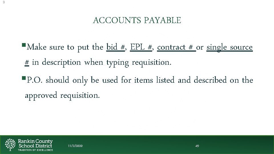 9 ACCOUNTS PAYABLE §Make sure to put the bid #, EPL #, contract #