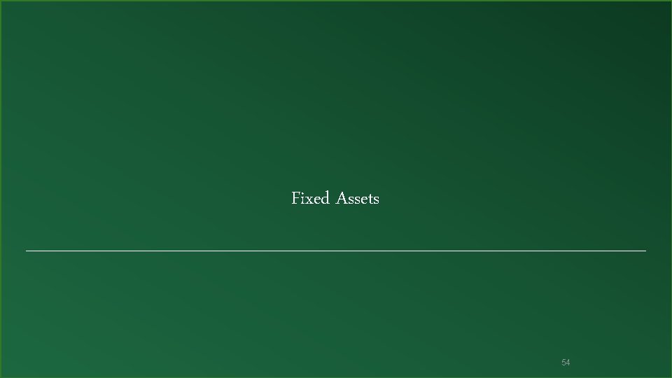 Fixed Assets 54 