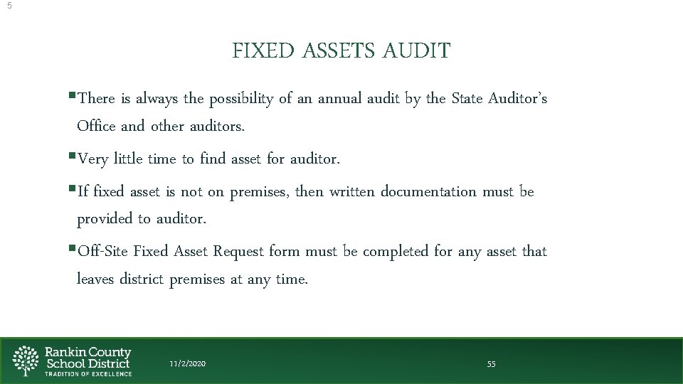 5 FIXED ASSETS AUDIT §There is always the possibility of an annual audit by