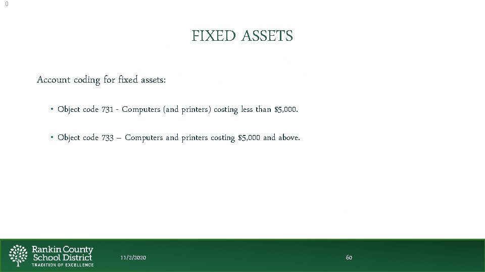 0 FIXED ASSETS Account coding for fixed assets: • Object code 731 - Computers