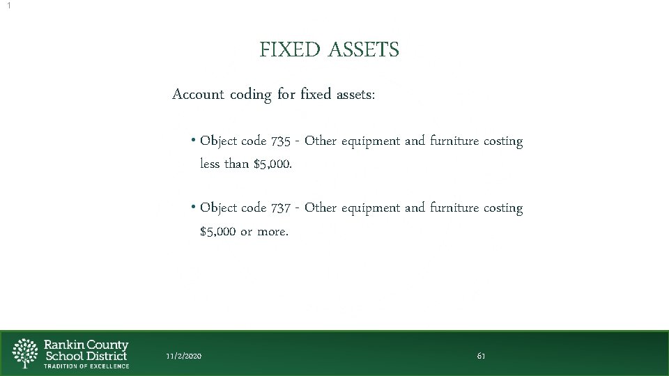 1 FIXED ASSETS Account coding for fixed assets: • Object code 735 - Other