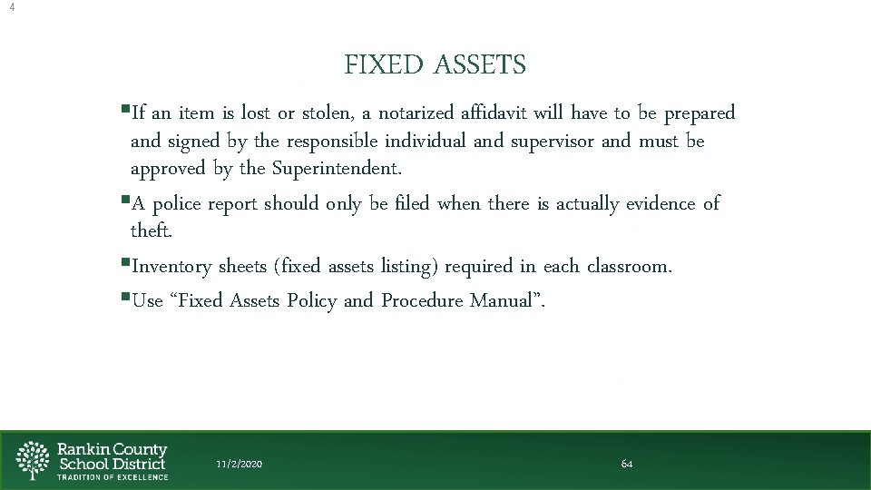 4 FIXED ASSETS §If an item is lost or stolen, a notarized affidavit will
