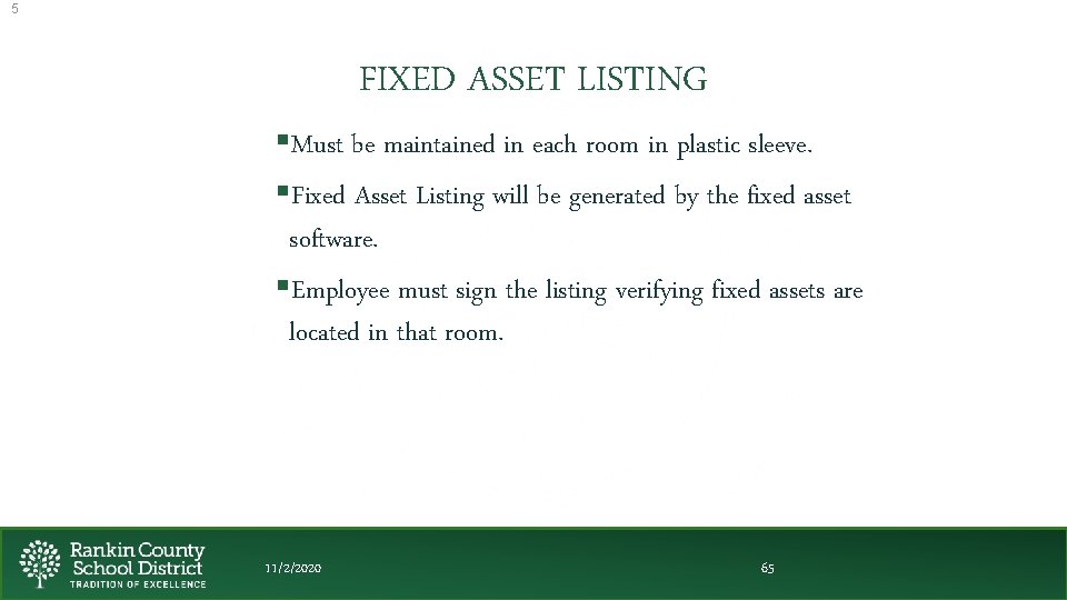 5 FIXED ASSET LISTING §Must be maintained in each room in plastic sleeve. §Fixed