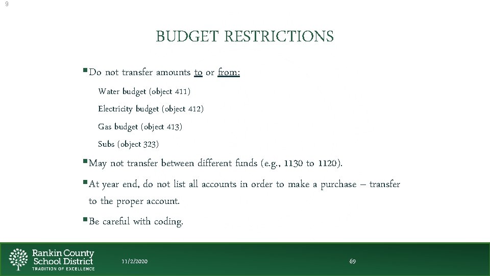 9 BUDGET RESTRICTIONS §Do not transfer amounts to or from: Water budget (object 411)