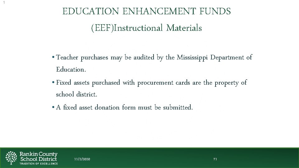 1 EDUCATION ENHANCEMENT FUNDS (EEF)Instructional Materials • Teacher purchases may be audited by the