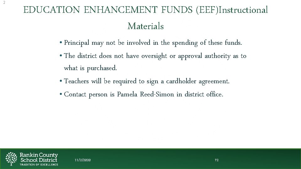 2 EDUCATION ENHANCEMENT FUNDS (EEF)Instructional Materials • Principal may not be involved in the